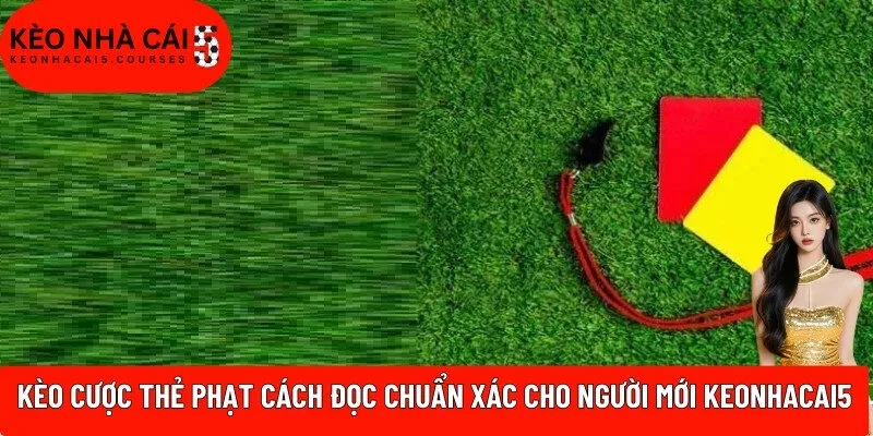 Kèo cược Thẻ Phạt