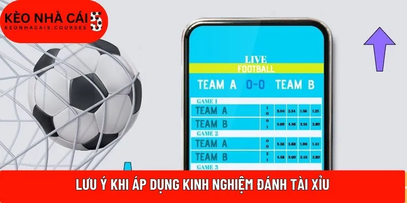 Lưu ý khi áp dụng kinh nghiệm đánh tài xỉu